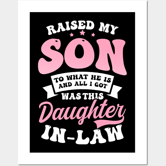 Mother In Law Shirt | All I Got Is This Daughter In Law Wall Art by Gawkclothing